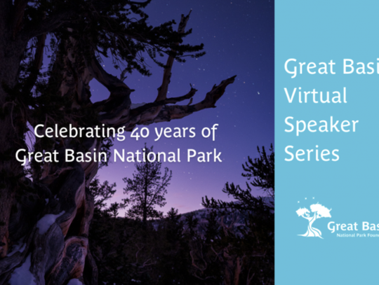 Great Basin National Park 40th Anniversary
